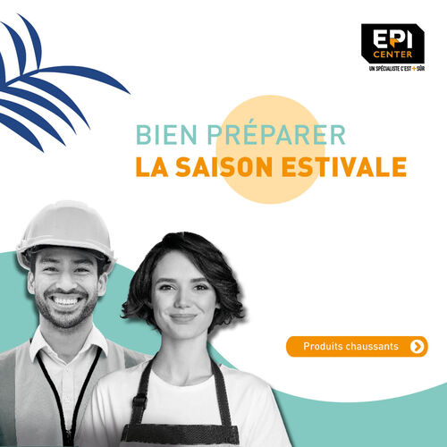 SAISON ESTIVALE - LES PRODUITS CHAUSSANTS